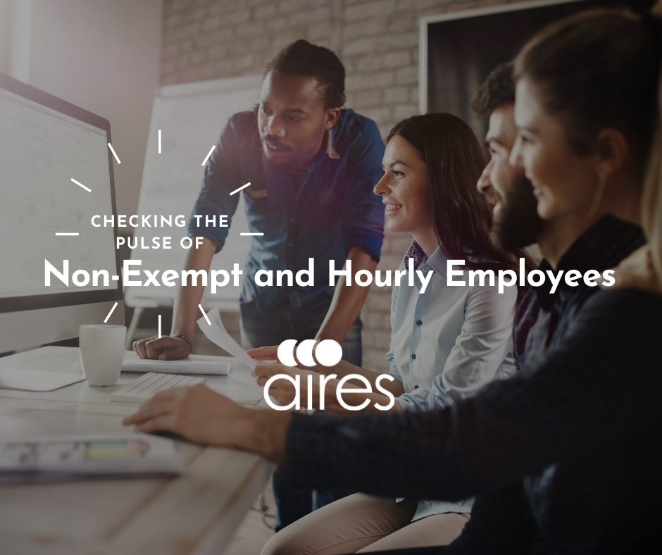 Checking the Pulse of NonExempt and Hourly Employees